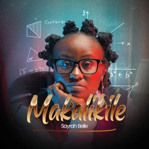 Pochette de Makalikile — Sayrah Belle